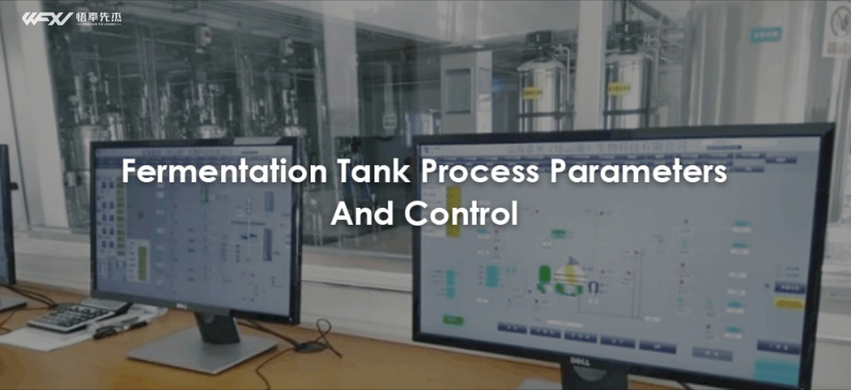 Fermentation Tank Process Parameters And Control